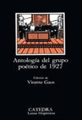 ANTOLOGÍA DEL GRUPO POÉTICO DE 1927 de Vicente Gaos