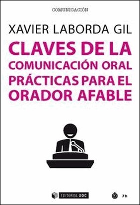 CLAVES DE LA COMUNICACIÓN ORAL de Xavier Laborda Gil