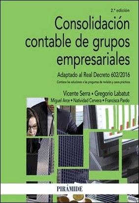 CONSOLIDACIÓN CONTABLE DE GRUPOS EMPRESARIALES de Vicente M. Serra Salvador