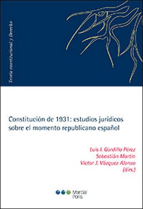 CONSTITUCION DE 1931: ESTUDIOS JURIDICOS SOBRE EL MOMENTO REPUBLICANO ESPAÑOL de Vv Aa