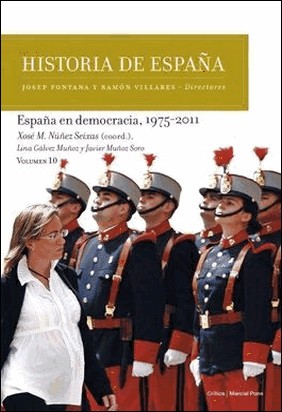 ESPAÑA EN DEMOCRACIA, 1975-2011 de Xosé M. Núñez Seixas
