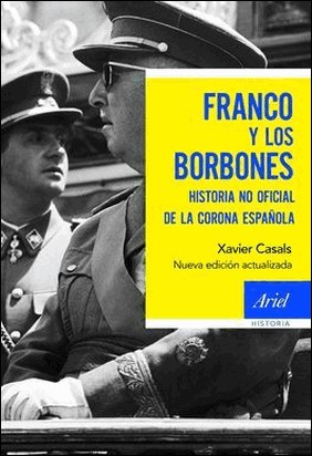 FRANCO Y LOS BORBONES de Xavier Casals