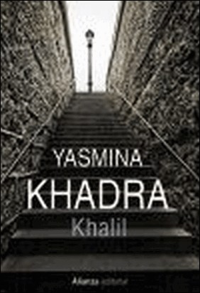 KHALIL de Yasmina Khadra