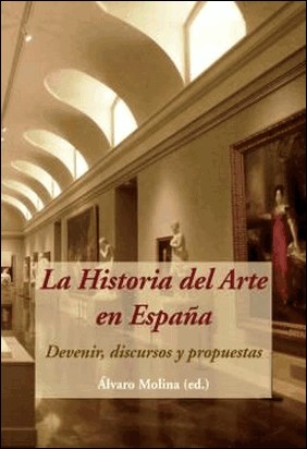 LA HISTORIA DEL ARTE EN ESPAÑA de Vv Aa
