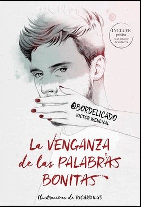 LA VENGANZA DE LAS PALABRAS BONITAS de Victor Mengual Jimenez