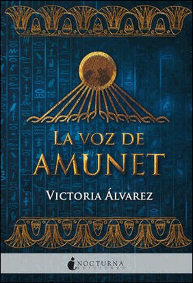 LA VOZ DE AMUNET de Victoria Álvarez