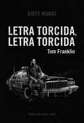 LETRA TORCIDA, LETRA TORCIDA de Tom Franklin