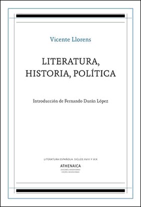 LITERATURA, HISTORIA, POLÍTICA de Vicente Llorens Castillo