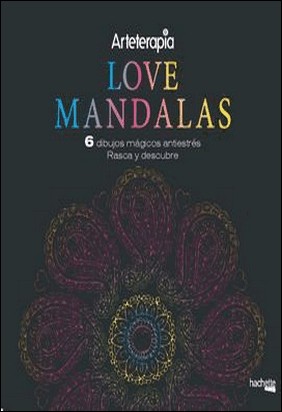 LOVE MANDALAS. 6 DIBUJOS de Vv Aa