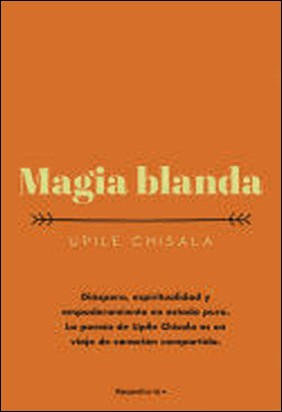 MAGIA BLANDA de Upile Chisala