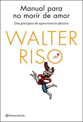 MANUAL PARA NO MORIR DE AMOR de Walter Riso