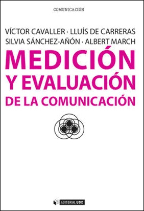 MEDICIÓN Y EVALUACIÓN DE LA COMUNICACIÓN de Victor Cavaller Reyes