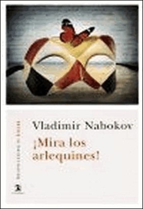 ¡MIRA LOS ARLEQUINES! de Vladimir Nabokov