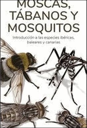 MOSCAS, TABANOS Y MOSQUITOS - GUIAS DESPLEGABLES TUNDRA de Victor J. Hernandez