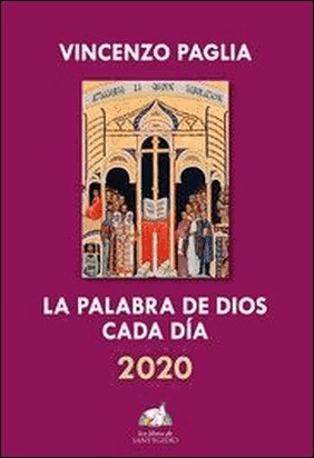 PALABRA DE DIOS CADA DIA 2020, LA de Vincenzo Paglia