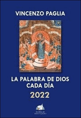 PALABRA DE DIOS CADA DIA 2022, LA de Vincenzo Paglia