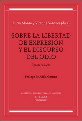 SOBRE LA LIBERTAD DE EXPRESIÓN Y EL DISCURSO DEL ODIO de Víctor Vázquez