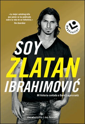 SOY ZLATAN IBRAHIMOVIC de Zlatan Ibrahimovic