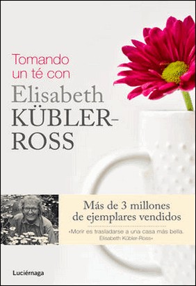 TOMANDO UN CAFE CON ELISABETH KUBLER-ROSS de Vv Aa