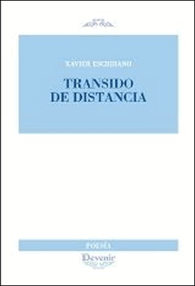TRANSIDO DE DISTANCIA de Xavier Escribano