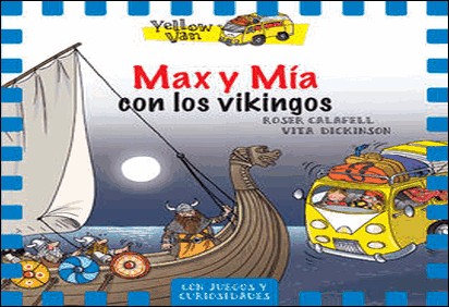 YELLOW VAN. 9: MAX Y MÍA CON LOS VIKINGOS de Vita Dickinson